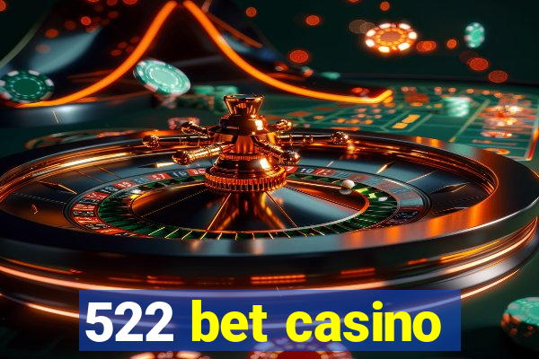 522 bet casino